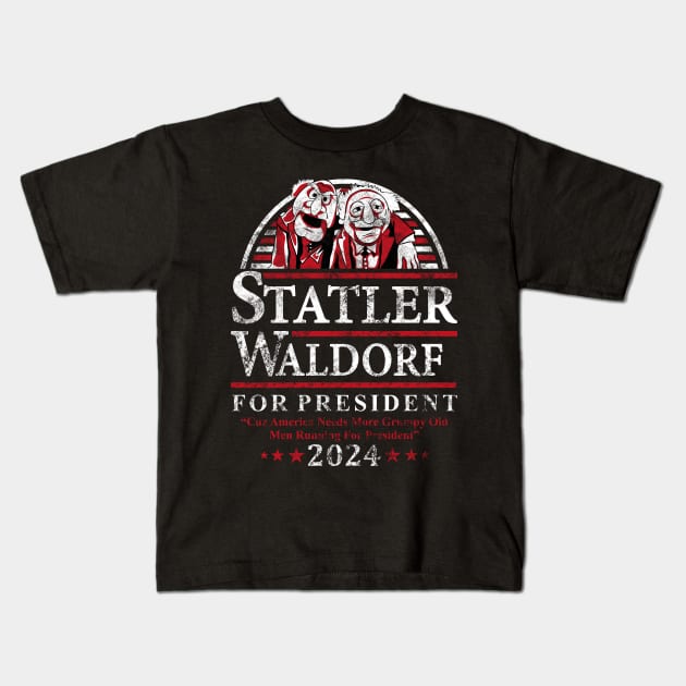 Muppets Statler Waldorf - for President Grunge Kids T-Shirt by Soulcatcher